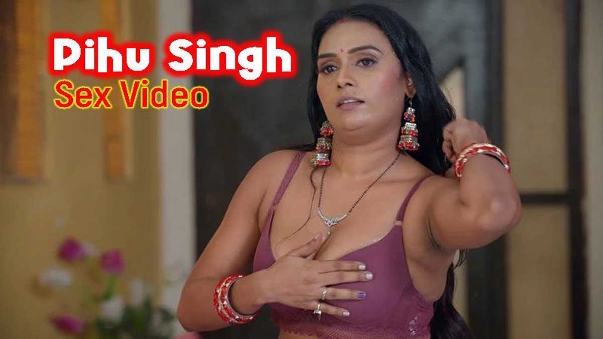 Pihu singh nude webseries